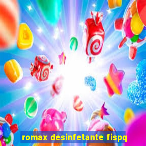 romax desinfetante fispq